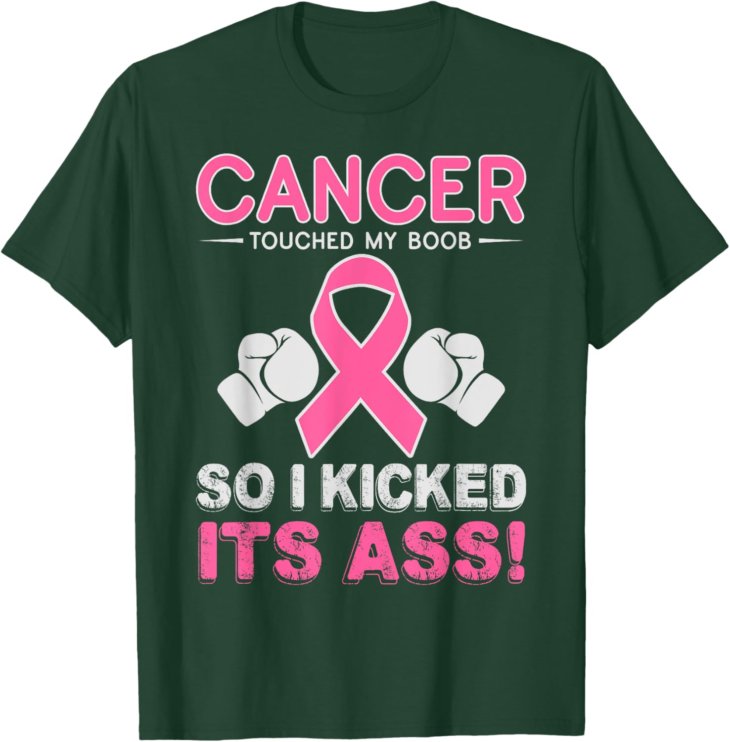 Kick Cancer Ass Funny Support Breast Cancer Awareness Shirt T-Shirt - T-Shirt | Forest