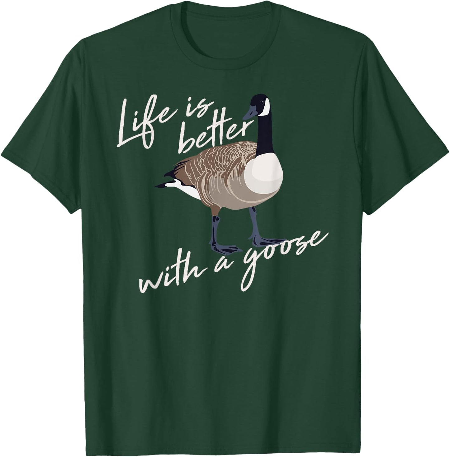 Canadian Goose Life is Better Funny Cute Hunter Gift T-Shirt - T-Shirt | Forest
