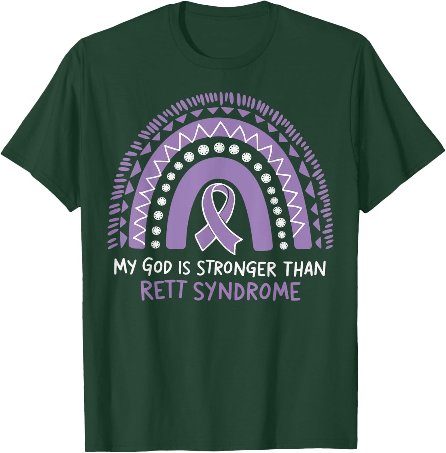 My God Is Stronger Than Rett Syndrome T-Shirt - T-Shirt | Forest