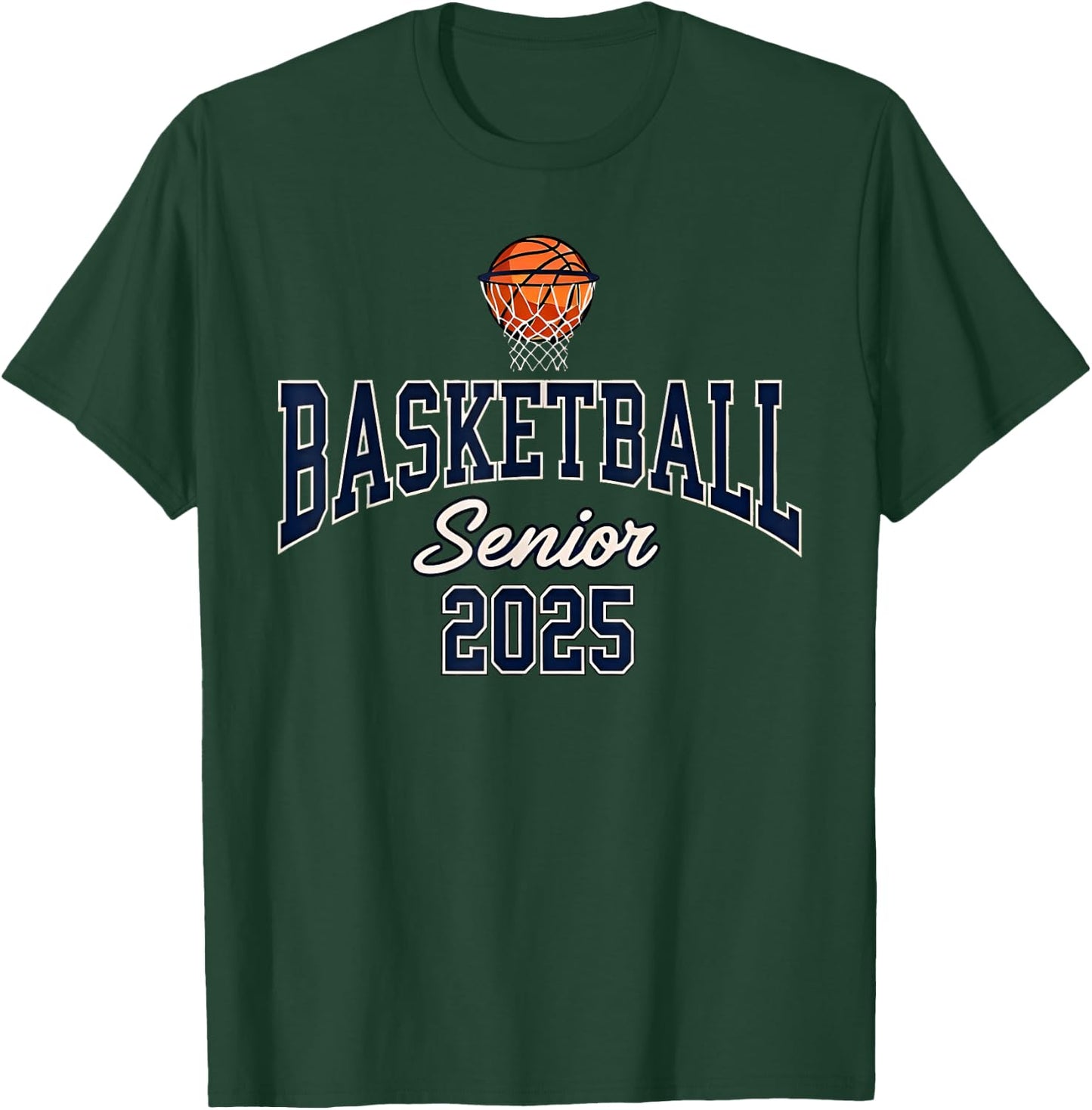 Basketball Senior 2025 Graduation Class of 2025 Graduate T-Shirt - T-Shirt | Forest