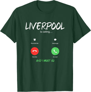 Liverpool Is Calling And I Must Go England Traveling T-Shirt - T-Shirt | Forest