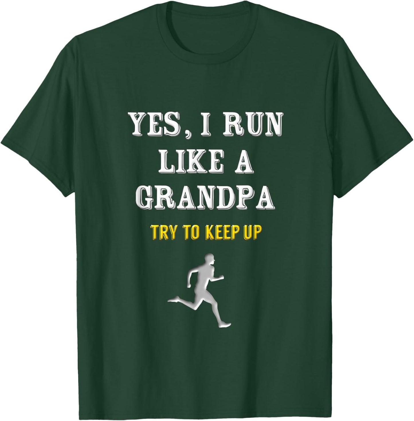 Running Grandpa Saying Run Like A Grandpa Marathon Runner T-Shirt - T-Shirt | Forest