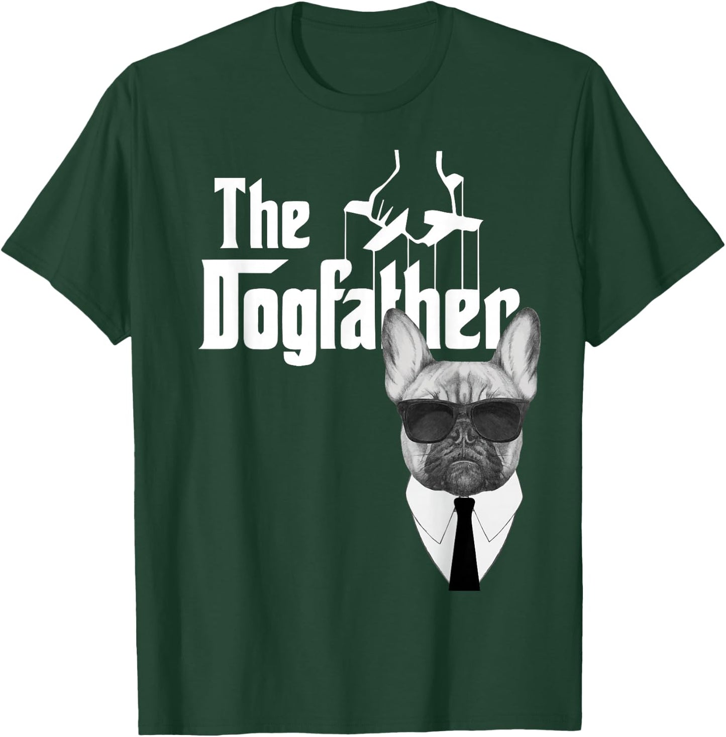 The Dogfather French Bulldog Frenchie Dog T-Shirt - T-Shirt | Forest