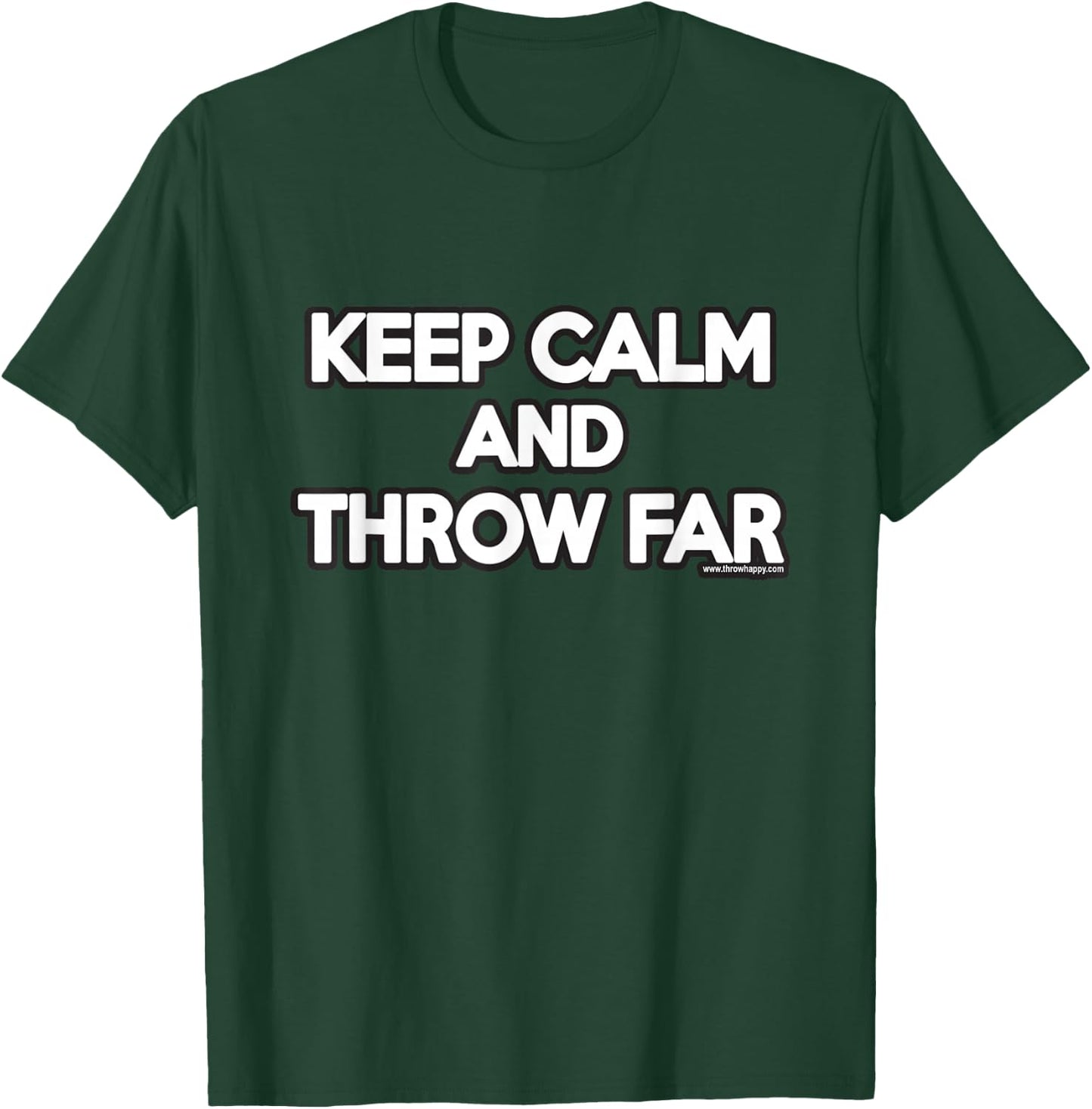Keep Calm and Throw Far- Shot Put, Discus, Javelin Shirt T-Shirt - T-Shirt | Forest