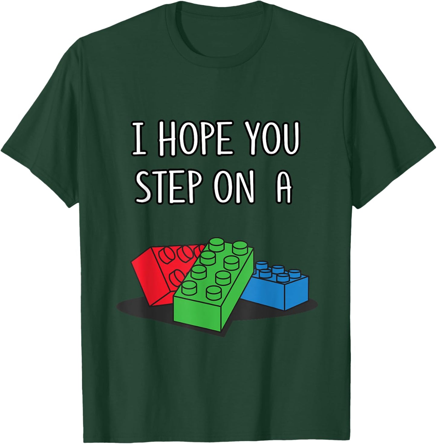 Toy Brick Shirt I Hope You Step On A Building Block T-Shirt - T-Shirt | Forest