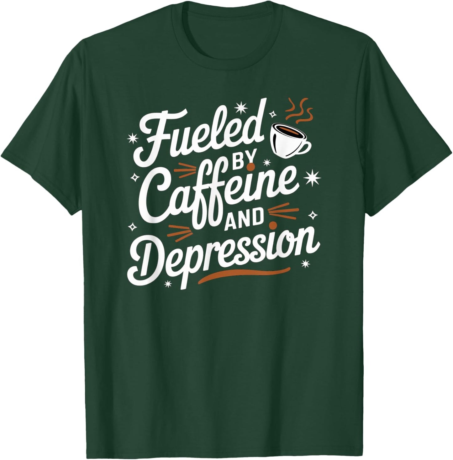 Fueled By Caffeine And Depression Vintage Funny Coffee T-Shirt - T-Shirt | Forest