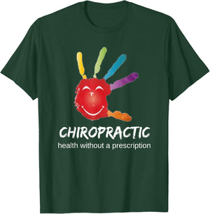 Chiropractic Health Without A Prescription Hand Medicine T-Shirt - T-Shirt | Forest
