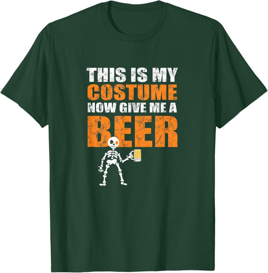 This is My Costume Now Give Me A Beer - Halloween Design T-Shirt - T-Shirt | Forest