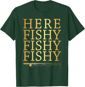 Here Fishy Fishy Fishy Gold Funny Fisherman Fishing T-Shirt - T-Shirt | Forest