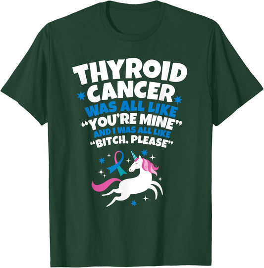 Thyroid Cancer Funny Unicorn Bitch Please Quote T-Shirt - T-Shirt | Forest