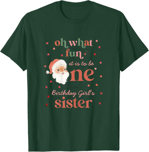 Oh What Fun It Is To Be One Birthday Sister Santa Christmas T-Shirt - T-Shirt | Forest