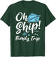 Oh Ship It's a Family Trip - Oh Ship Family Cruise T-Shirt - T-Shirt | Forest