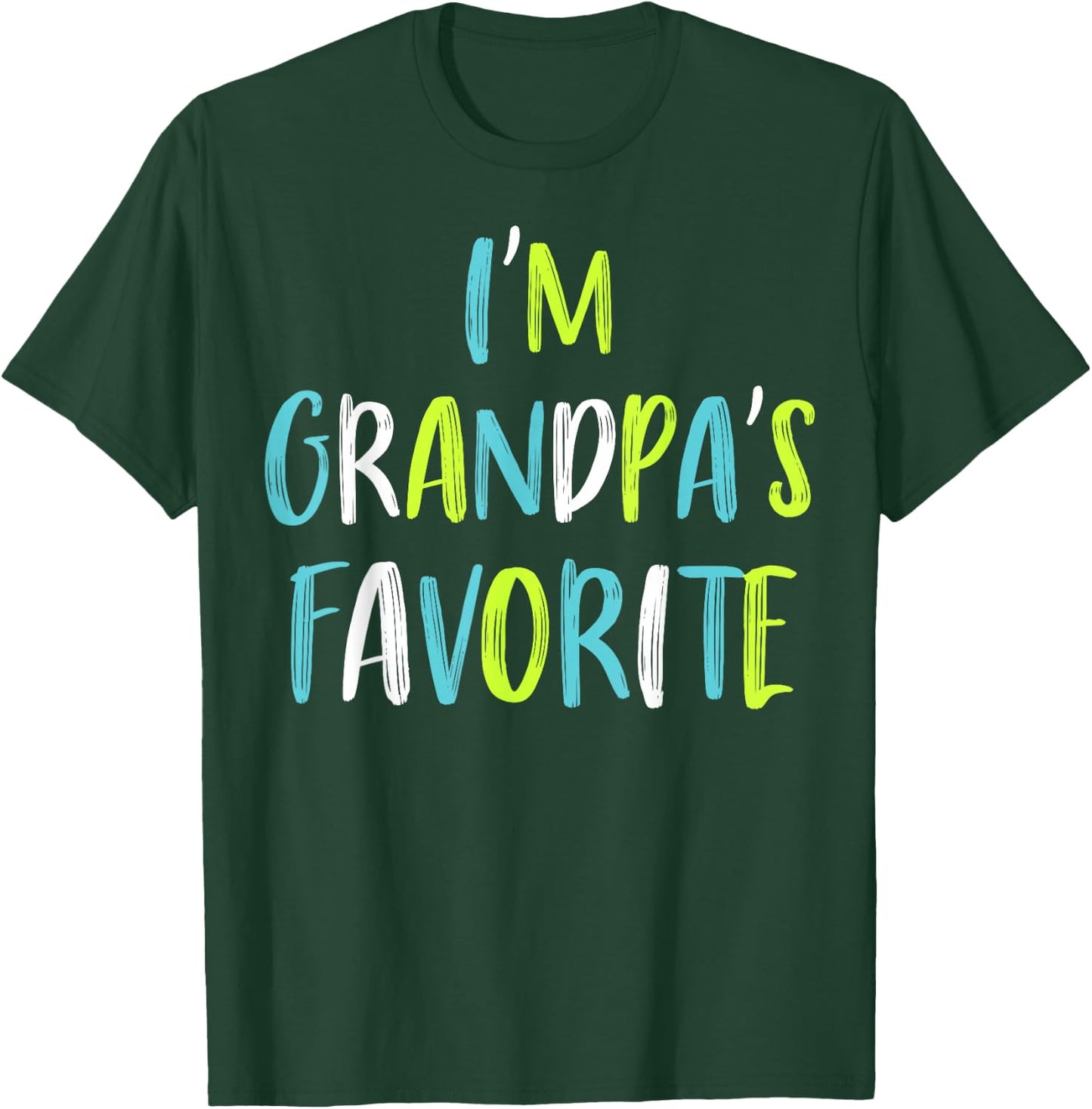 I'm Grandpa's Favorite T-Shirt - T-Shirt | Forest