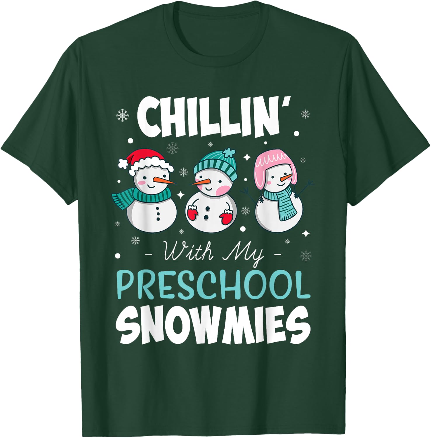 Chillin' With My Preschool Snowmies Teacher Christmas Gift Men Women Kids T-Shirt - T-Shirt | Forest