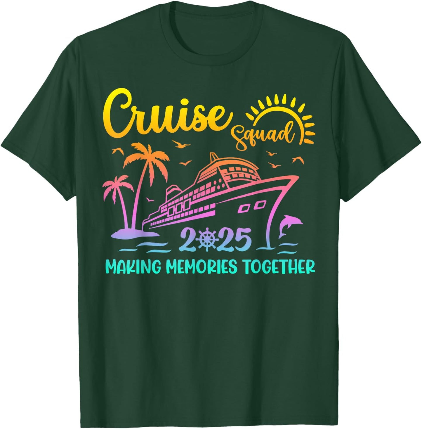 Cruise Squad 2025 Family Friends Vacation Matching Group T-Shirt - T-Shirt | Forest