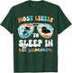 Most Likely to Sleep in All Summer Teacher Men Women Dad T-Shirt - T-Shirt | Forest