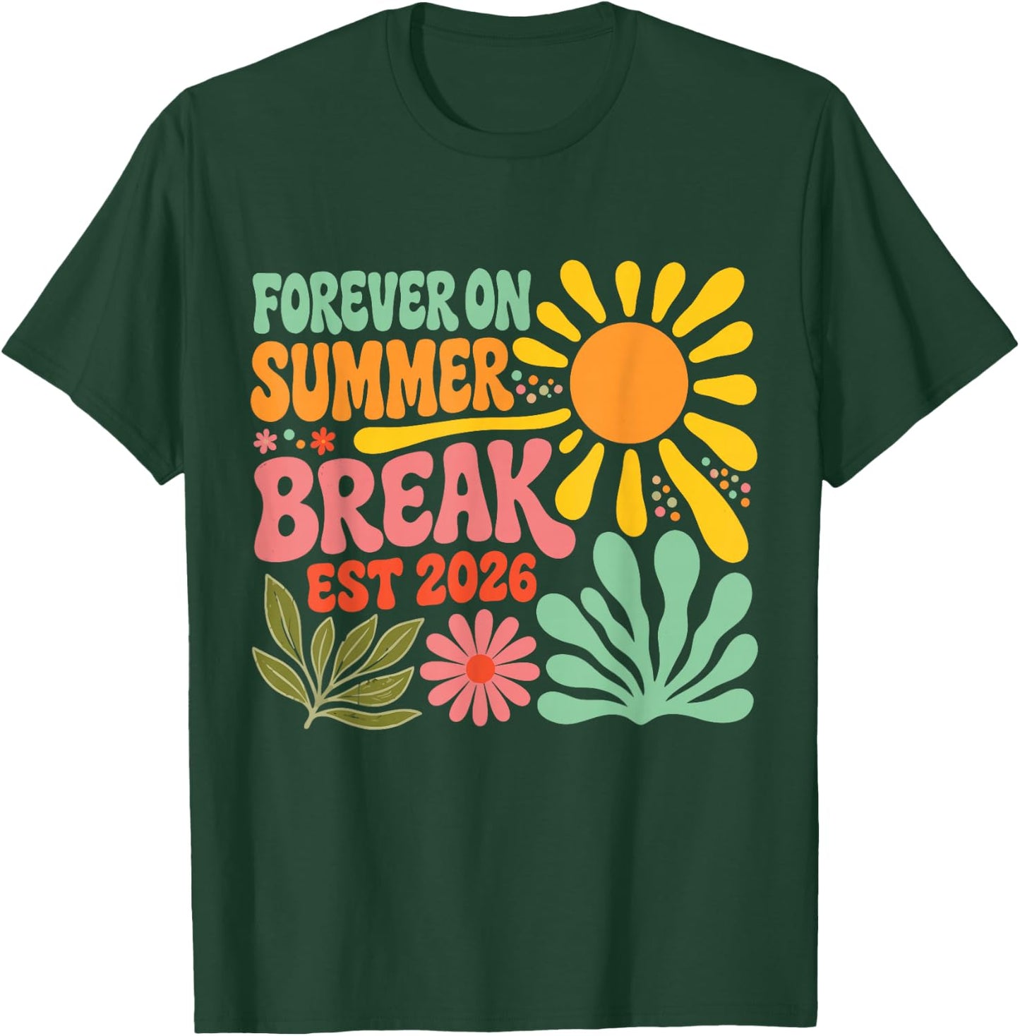 Forever On Summer Break Retirement Retired Teacher T-Shirt - T-Shirt | Forest