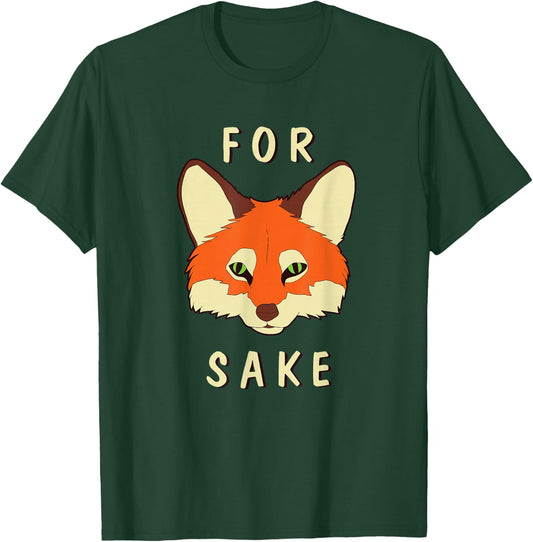 for Fox Sake - Punny T-Shirt - T-Shirt | Forest