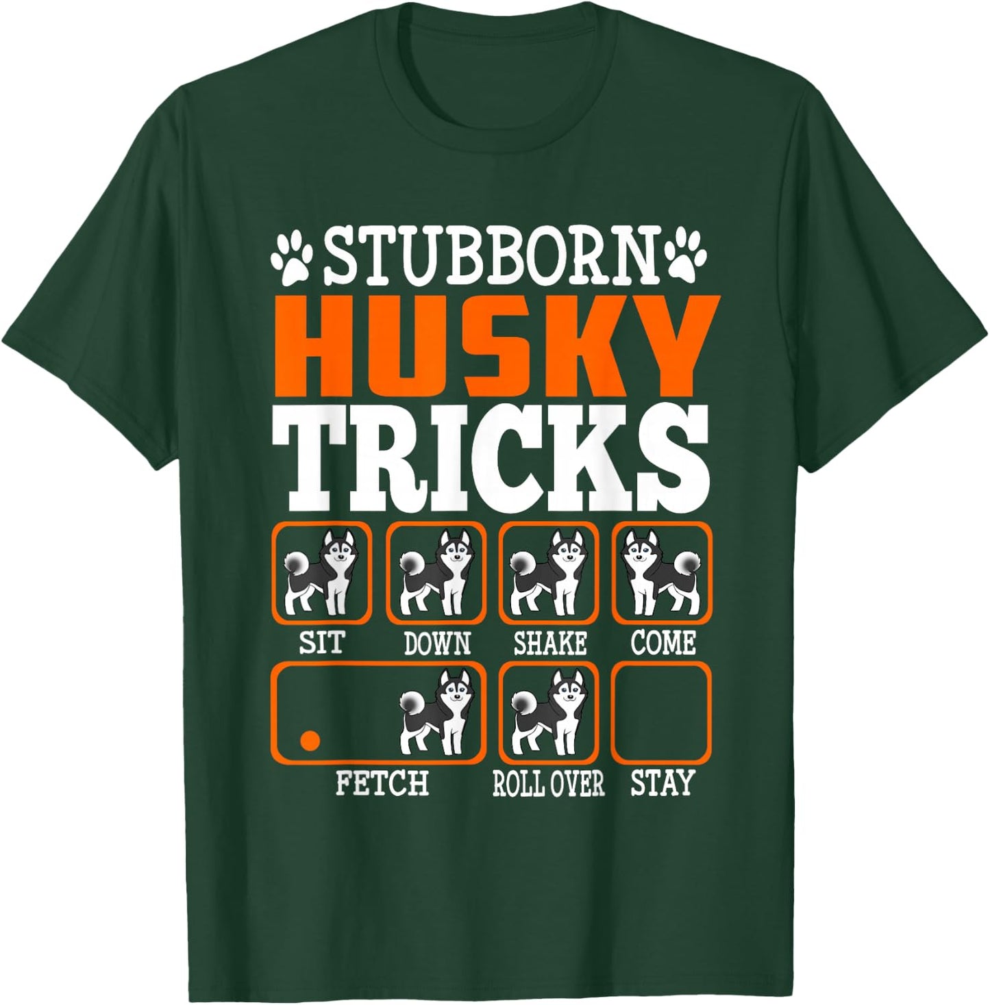 Stubborn Siberian Husky Dog Tricks Funny Dogs Lover T-Shirt - T-Shirt | Forest