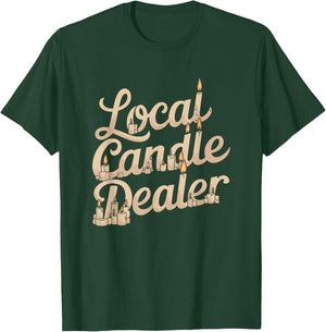 Local Candle Dealer Funny Candle Making T-Shirt - T-Shirt | Forest