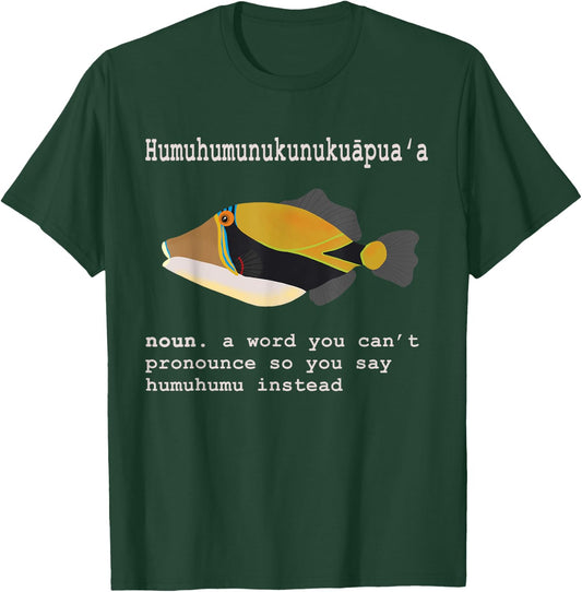 Humuhumunukunukuapua'a Hawaii Humuhumu Triggerfish Noun T-Shirt - T-Shirt | Forest