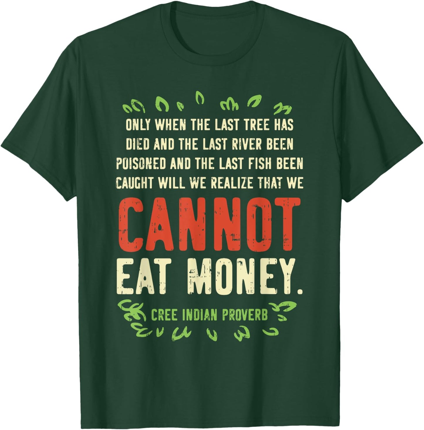 Earth Day Shirt Pro Save Environment Quote Last Tree Died T-Shirt - T-Shirt | Forest