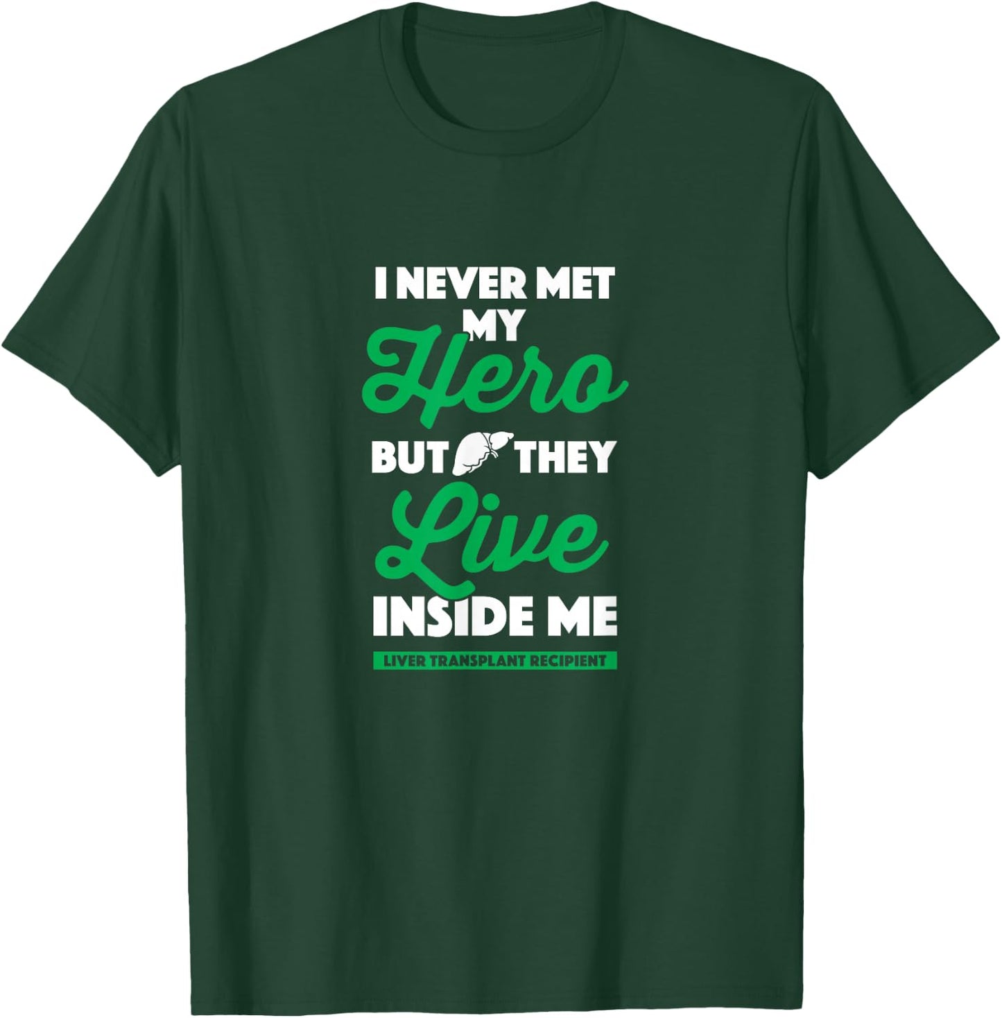 Gift Organ Recipient - Liver Transplant Survivor T-Shirt - T-Shirt | Forest