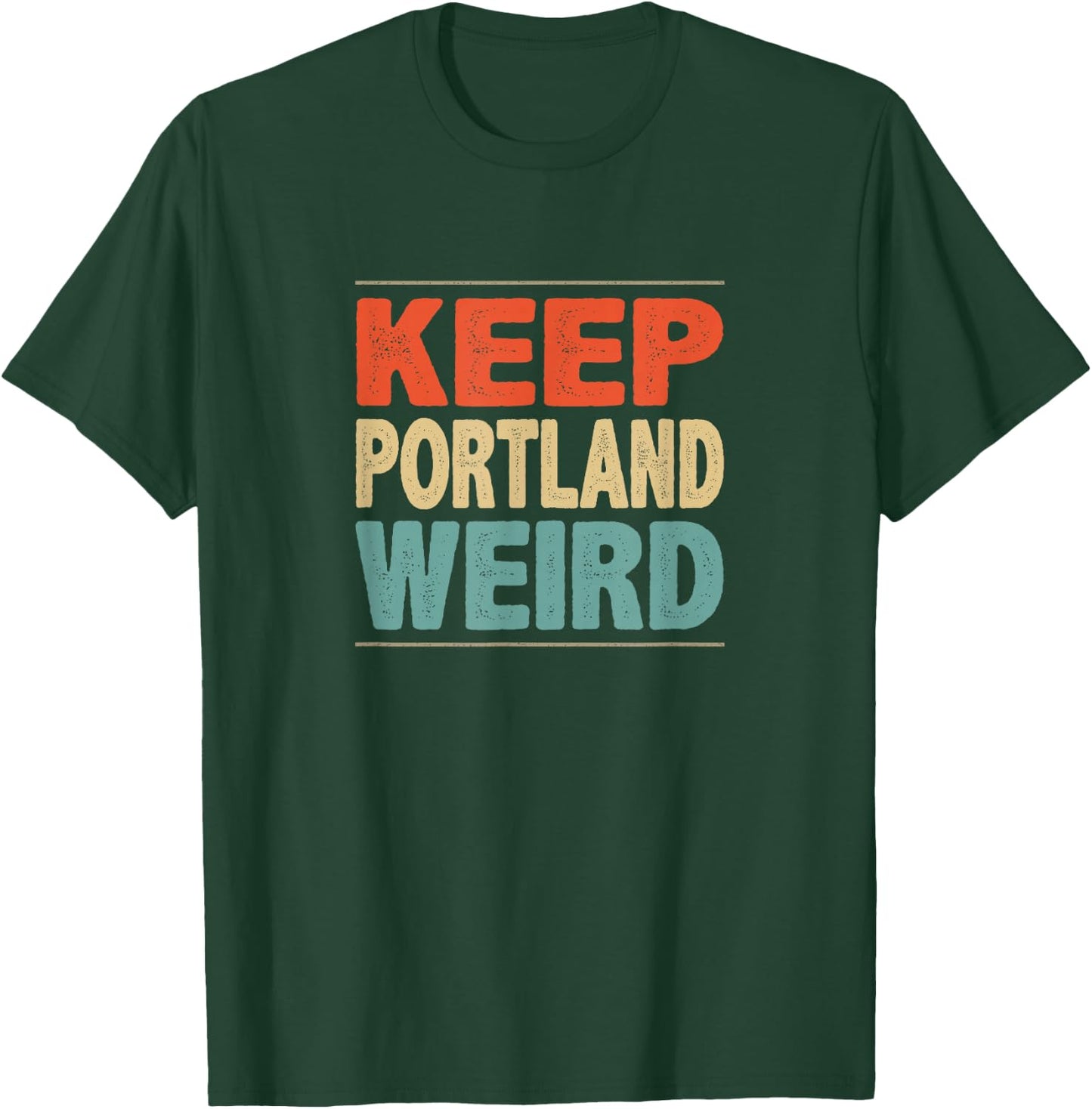 Keep Portland Weird - Vintage Style T-Shirt - T-Shirt | Forest