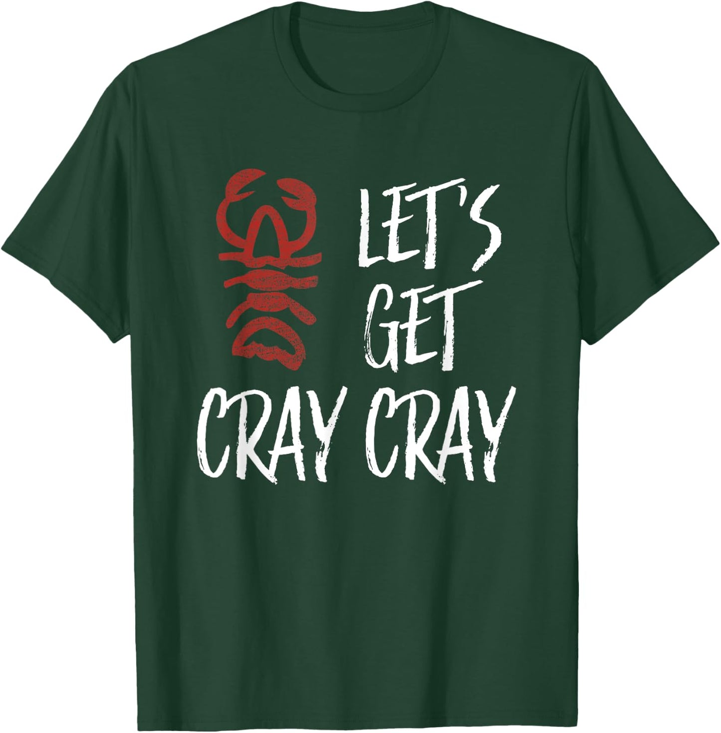 Let's Get Cray Cray | Funny New Orleans Bachelorette T-Shirt - T-Shirt | Forest