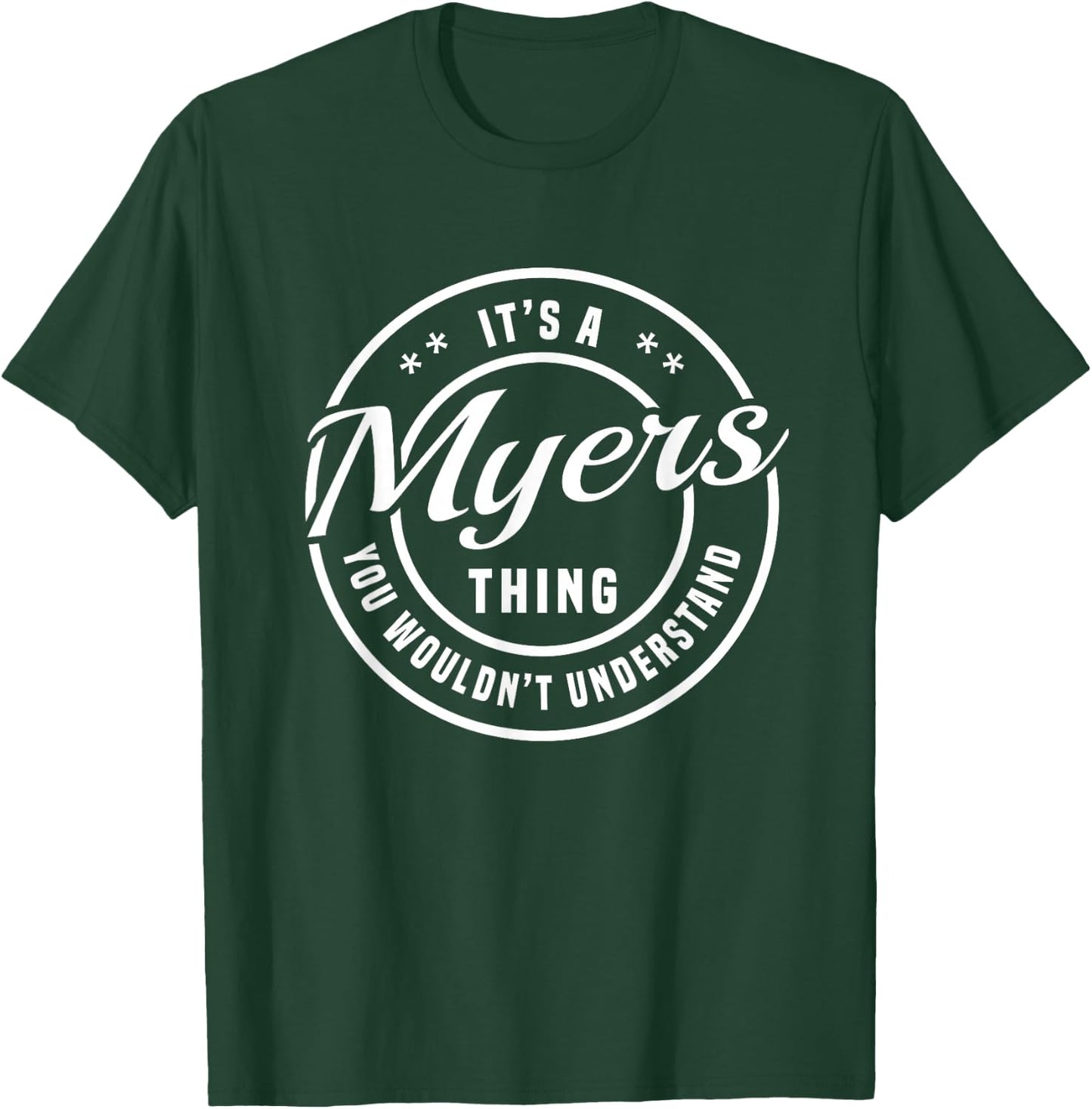 Mix Web Shop - Name It's a Myers Thing You Wouldn't Understand Personalized Name T-Shirt - T-Shirt | Forest