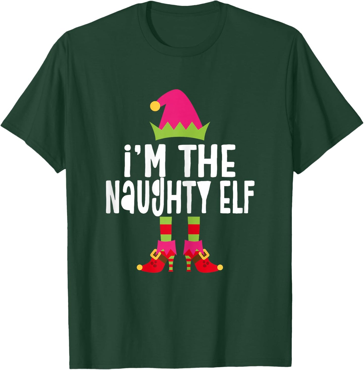 I'm The Naughty Elf Shirt Women Girl Matching Christmas Elf T-Shirt - T-Shirt | Forest