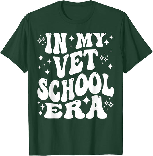 in My Vet School Era, Funny Future Veterinarian, Vet Student T-Shirt - T-Shirt | Forest