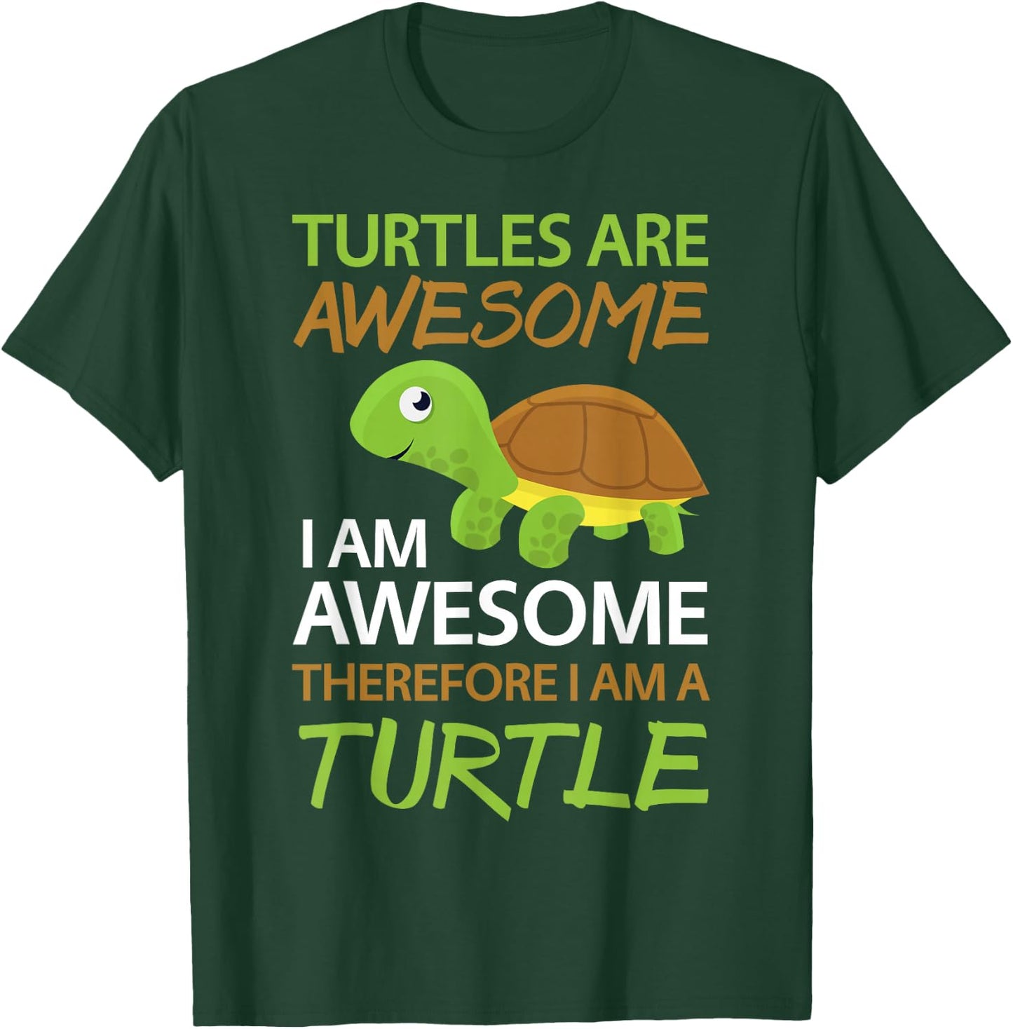 Cute Turtles Are Awesome I Am A Turtle Shirt Sea Turtle T-Shirt - T-Shirt | Forest