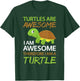 Cute Turtles Are Awesome I Am A Turtle Shirt Sea Turtle T-Shirt - T-Shirt | Forest