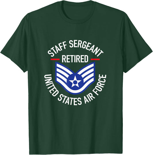 Staff Sergeant Retired Air Force Military Retirement Gifts T-Shirt - T-Shirt | Forest