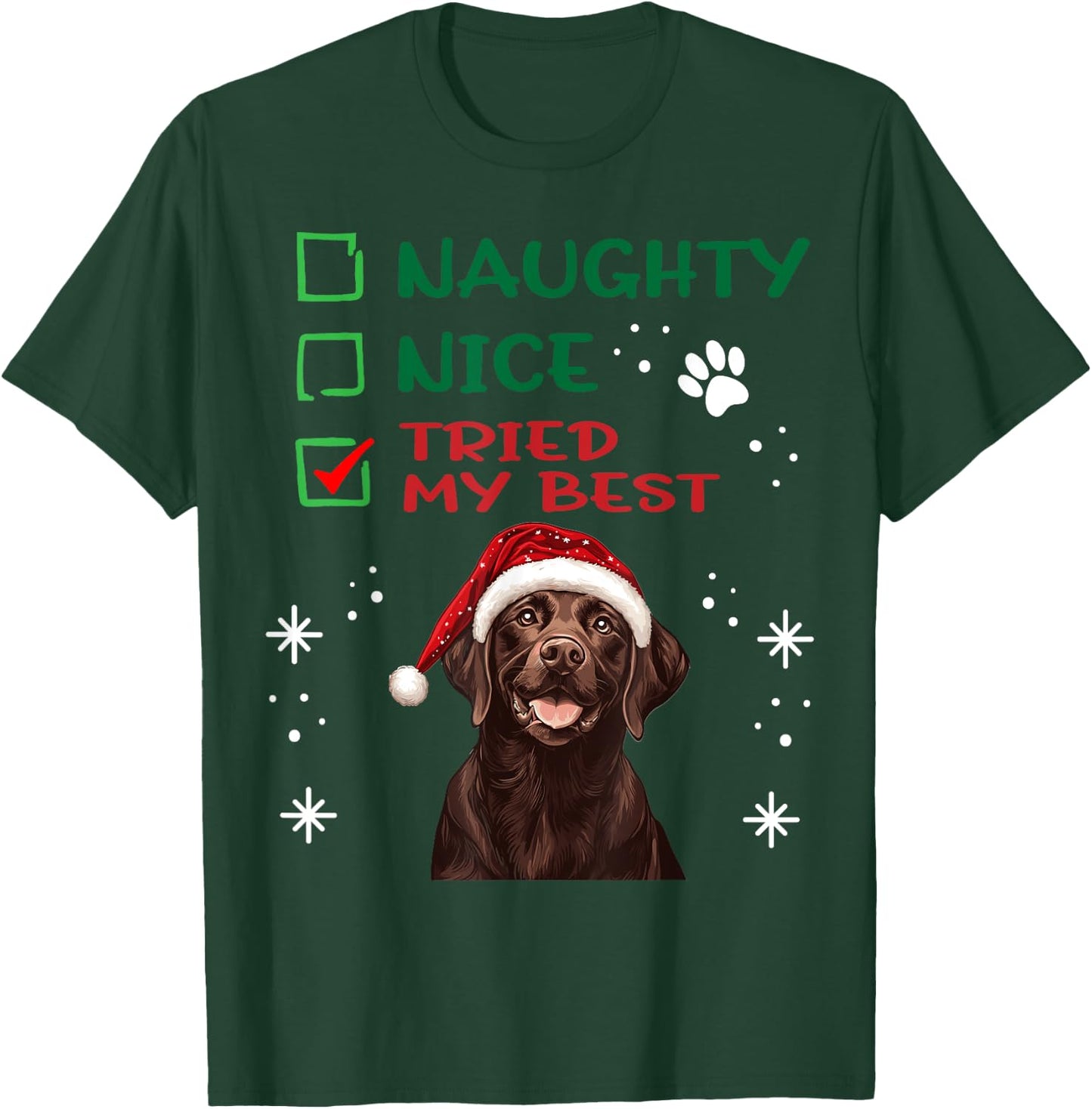 Cute Labrador Retriever Dog Christmas Naughty Nice Tried my T-Shirt - T-Shirt | Forest