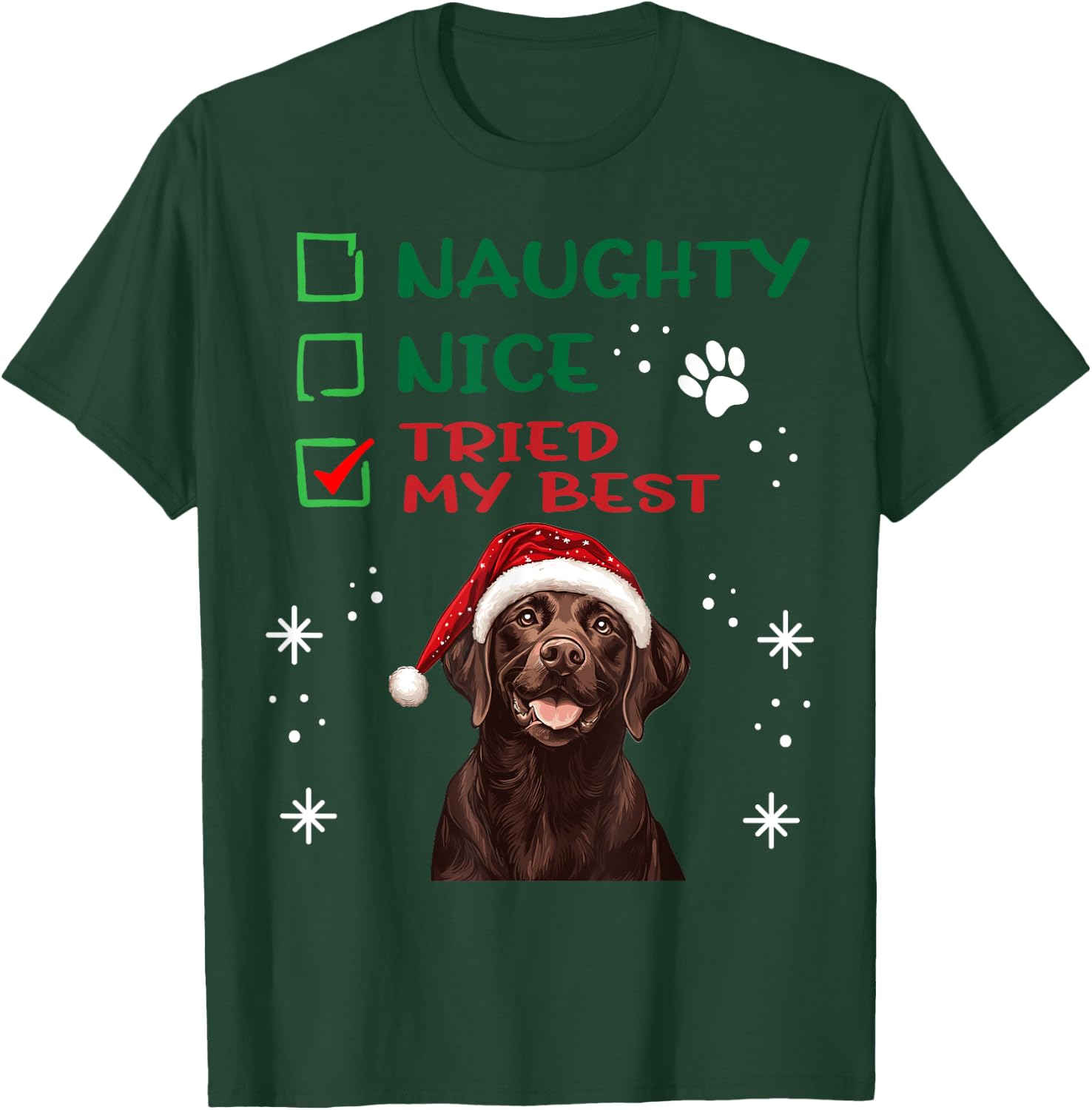 Cute Labrador Retriever Dog Christmas Naughty Nice Tried my T-Shirt - T-Shirt | Forest