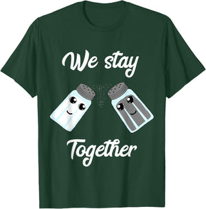 We Stay Together Salt Pepper Glass Shaker Couples Costume T-Shirt - T-Shirt | Forest