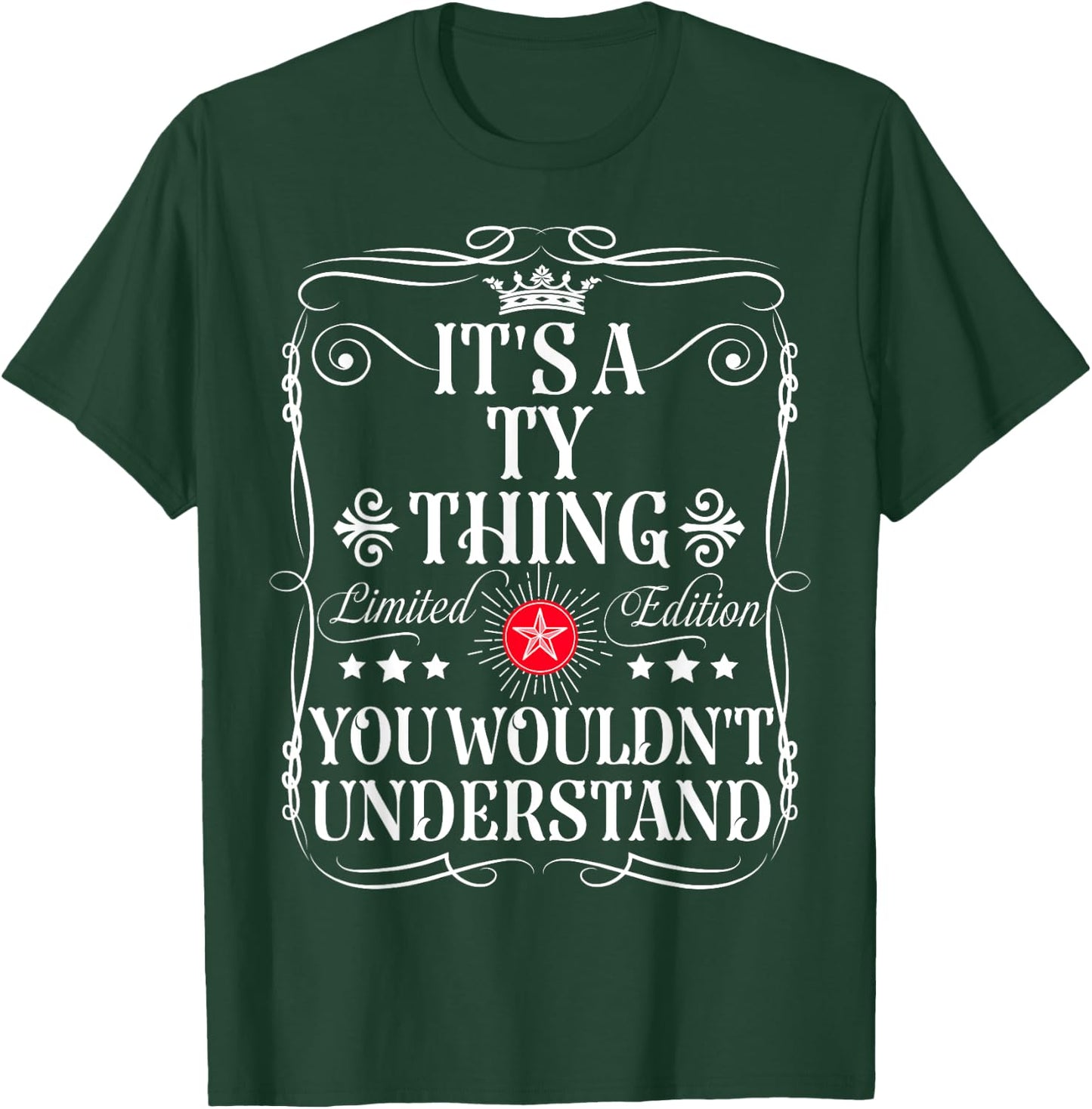 Ty Name Its A Ty Thing You Wouldn't Understand T-Shirt - T-Shirt | Forest