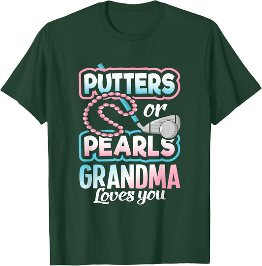 Putters Or Pearls Gender Reveal Grandma Baby Party Supplies T-Shirt - T-Shirt | Forest