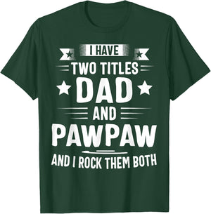 Pawpaw Shirt Pawpaw Shirts Dad And Pawpaw T-Shirt - T-Shirt | Forest
