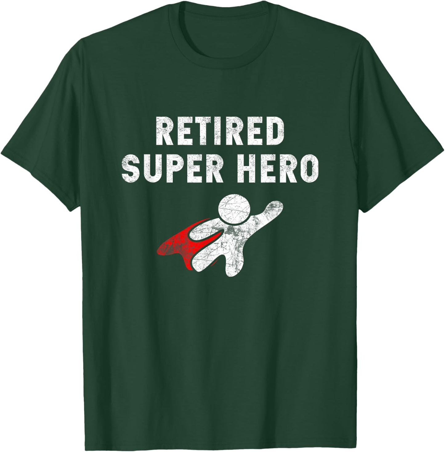 Retired Super Hero T Shirt - Fun Retirement Gifts T-Shirt - T-Shirt | Forest