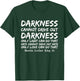 Darkness Cannot Drive Out Darkness MLK Black History Month T-Shirt - T-Shirt | Forest