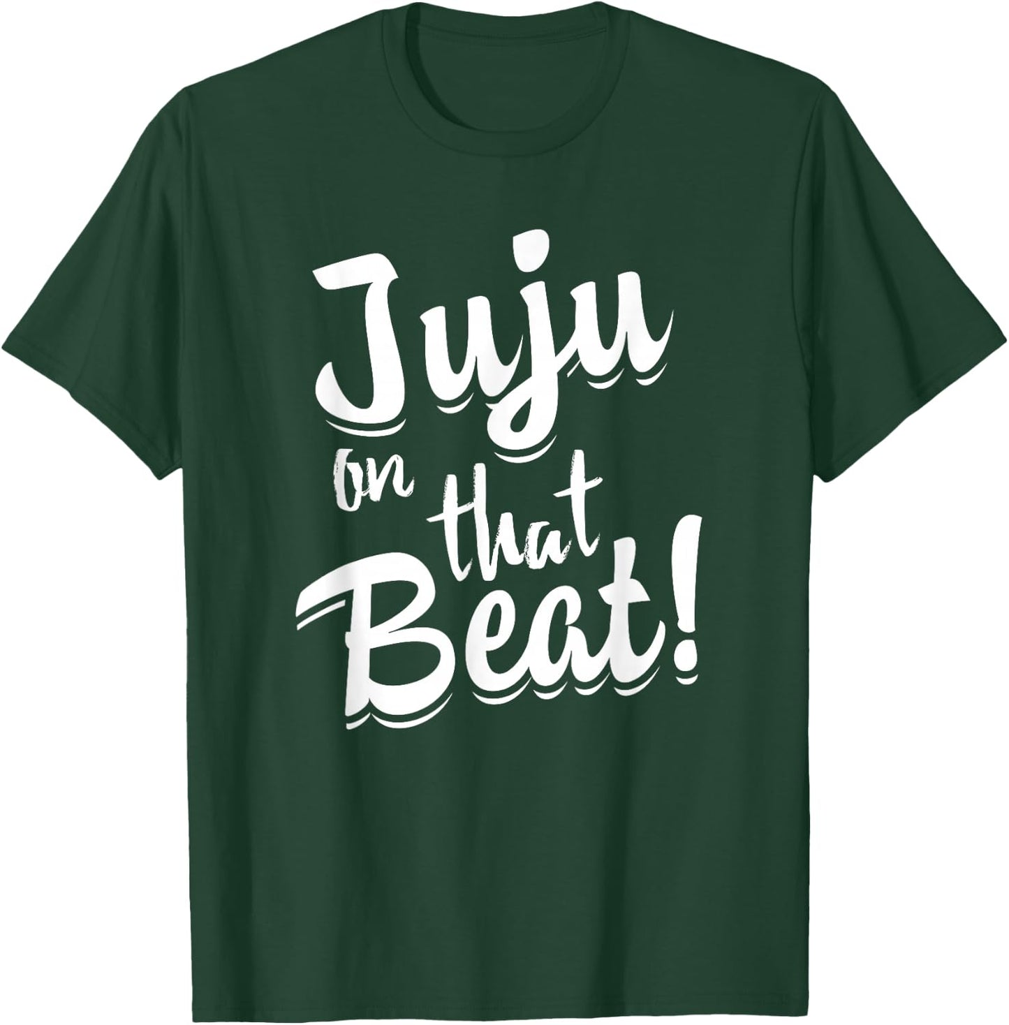 Juju on that Beat Funny Teen Lingo Shirt T-Shirt - T-Shirt | Forest