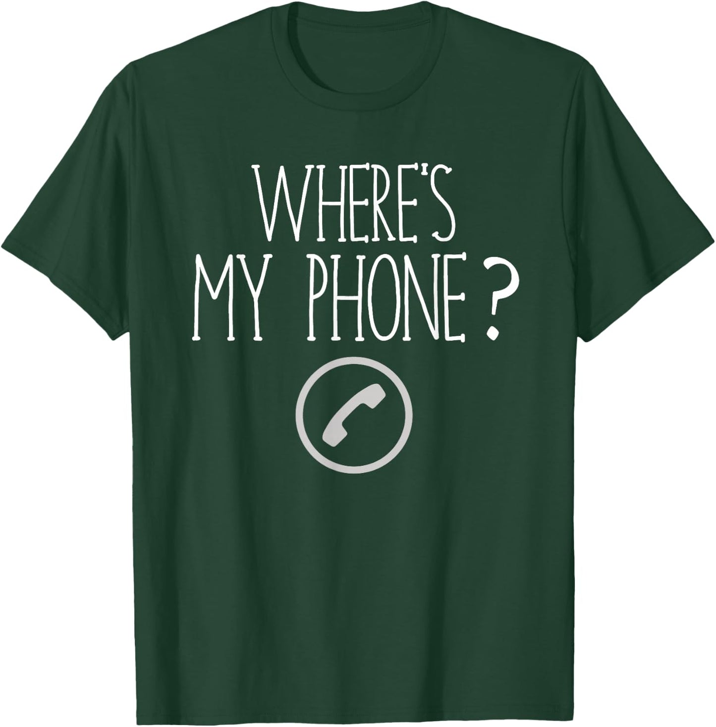 Where Is My Phone Funny Retro English Where's My Phone T-Shirt - T-Shirt | Forest