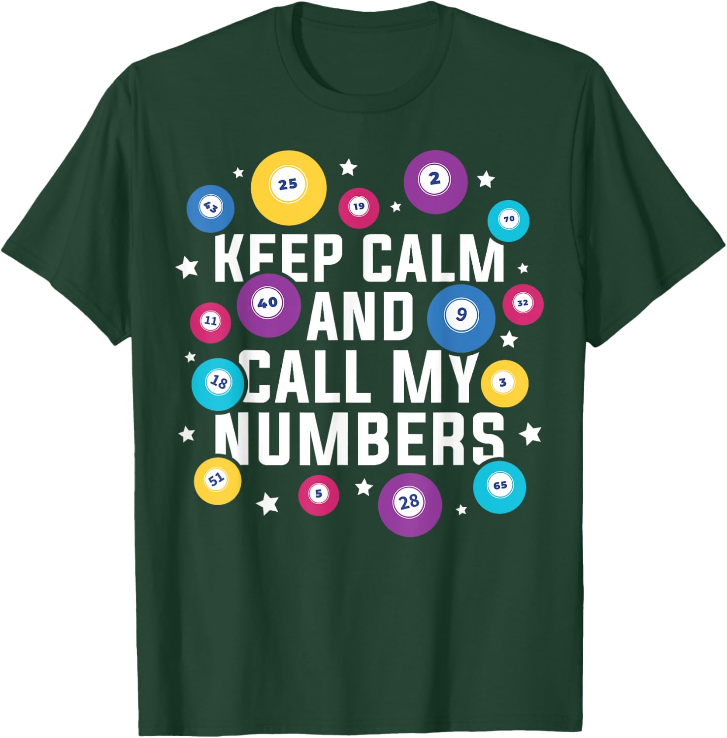 Funny Bingo Player Keep Calm And Call My Numbers T-Shirt - T-Shirt | Forest