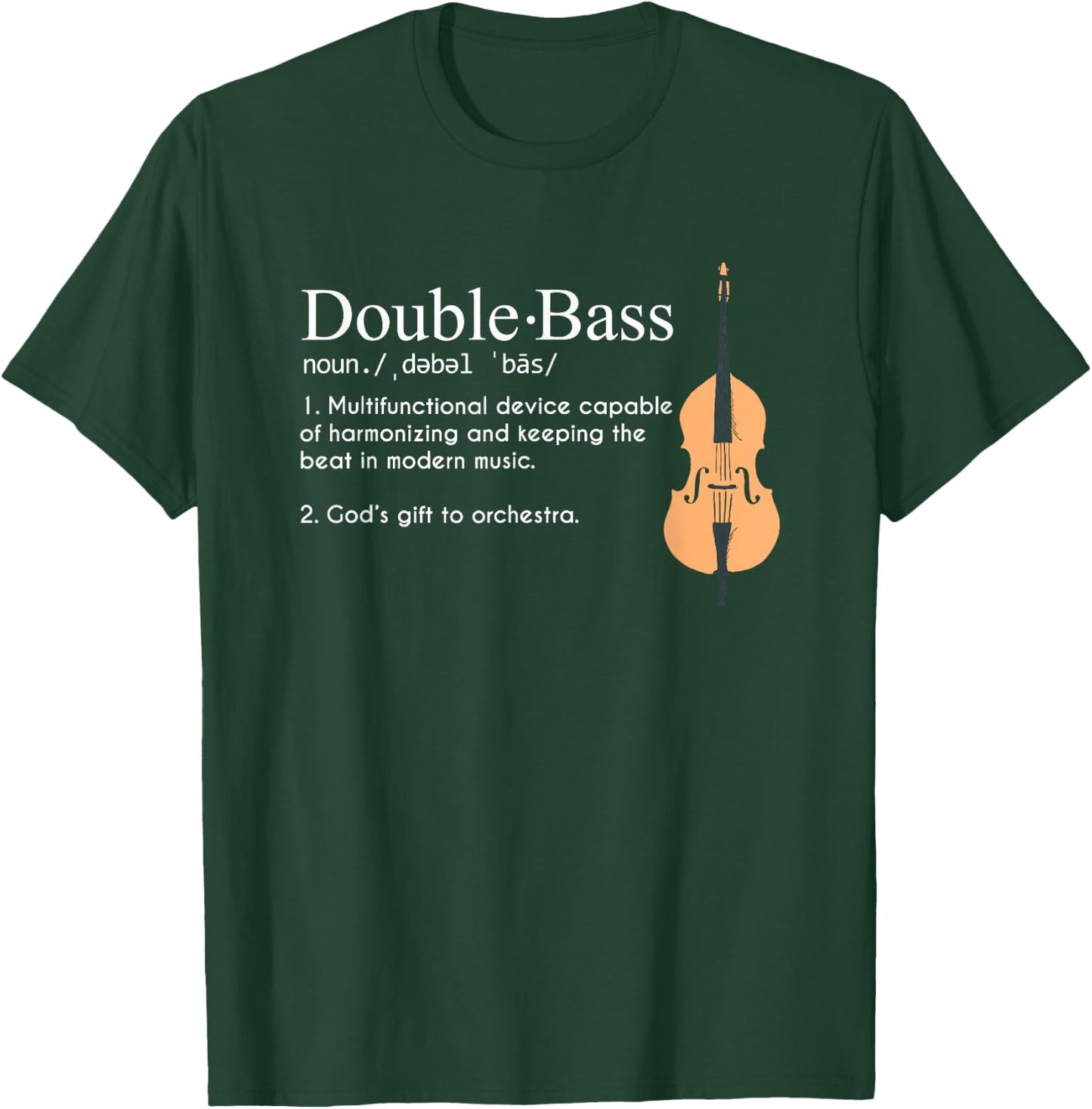 Funny Musician For Upright Bass Players Gift Double Bass Definition Upright Bass Instrument T-Shirt - T-Shirt | Forest