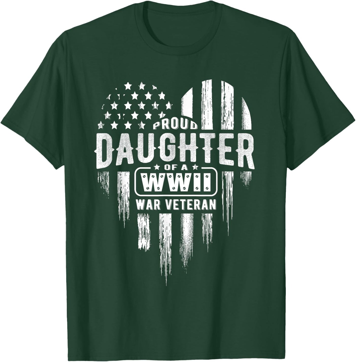 Proud Daughter WWII Vet Veterans Day T-Shirt - T-Shirt | Forest