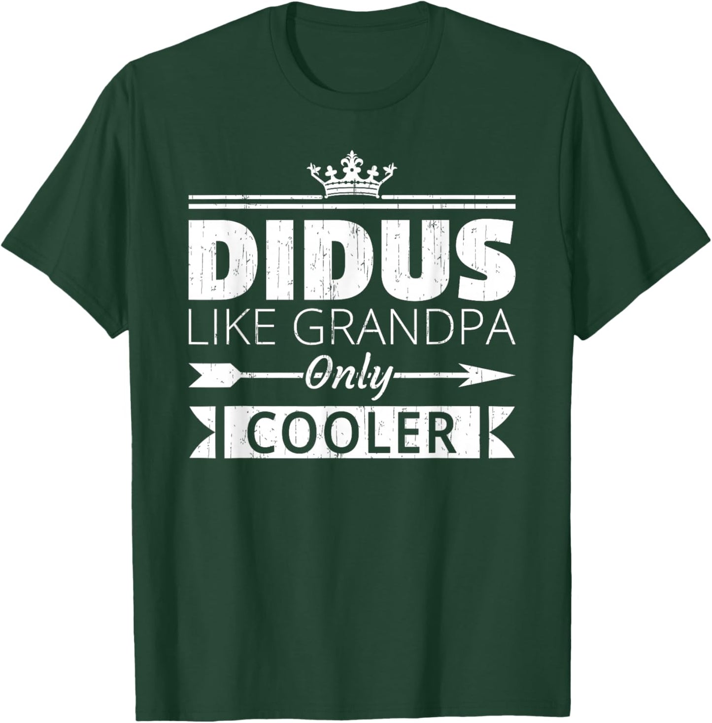 Didus Cooler Funny Grandpa Father's Day Quote Vintage T-Shirt - T-Shirt | Forest