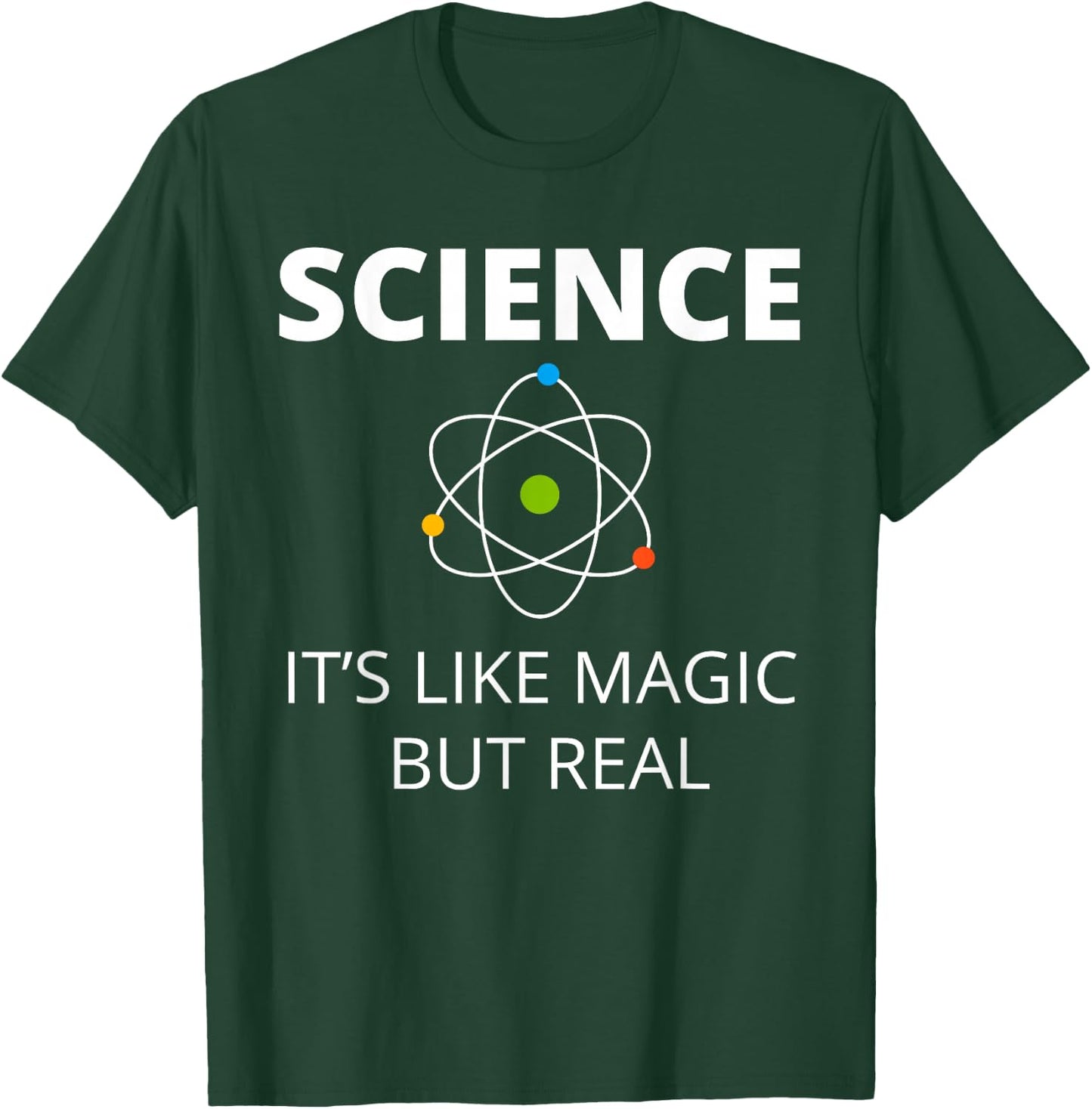 Science It's Like Magic but Real Geek Scientist T-Shirt - T-Shirt | Forest